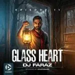 دانلود آهنگ Glass Heart 11 (قلب شیشه ای 11) “ریمیکس خال خوب کن” از دیجی فراز